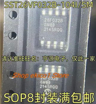 оригинален състав 10 броя SST26VF032B-104I/SM 26F032B/SM SOP8 